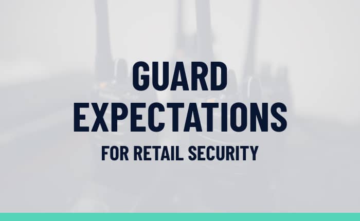 Guard Expectations – Retail Security